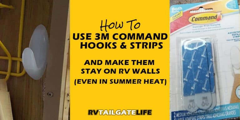 RV Tip - Use Command Hooks and Strips to secure items to RV walls without making holes in the walls. Tips to make the Command Hooks and Strips stay, even in hot summer months