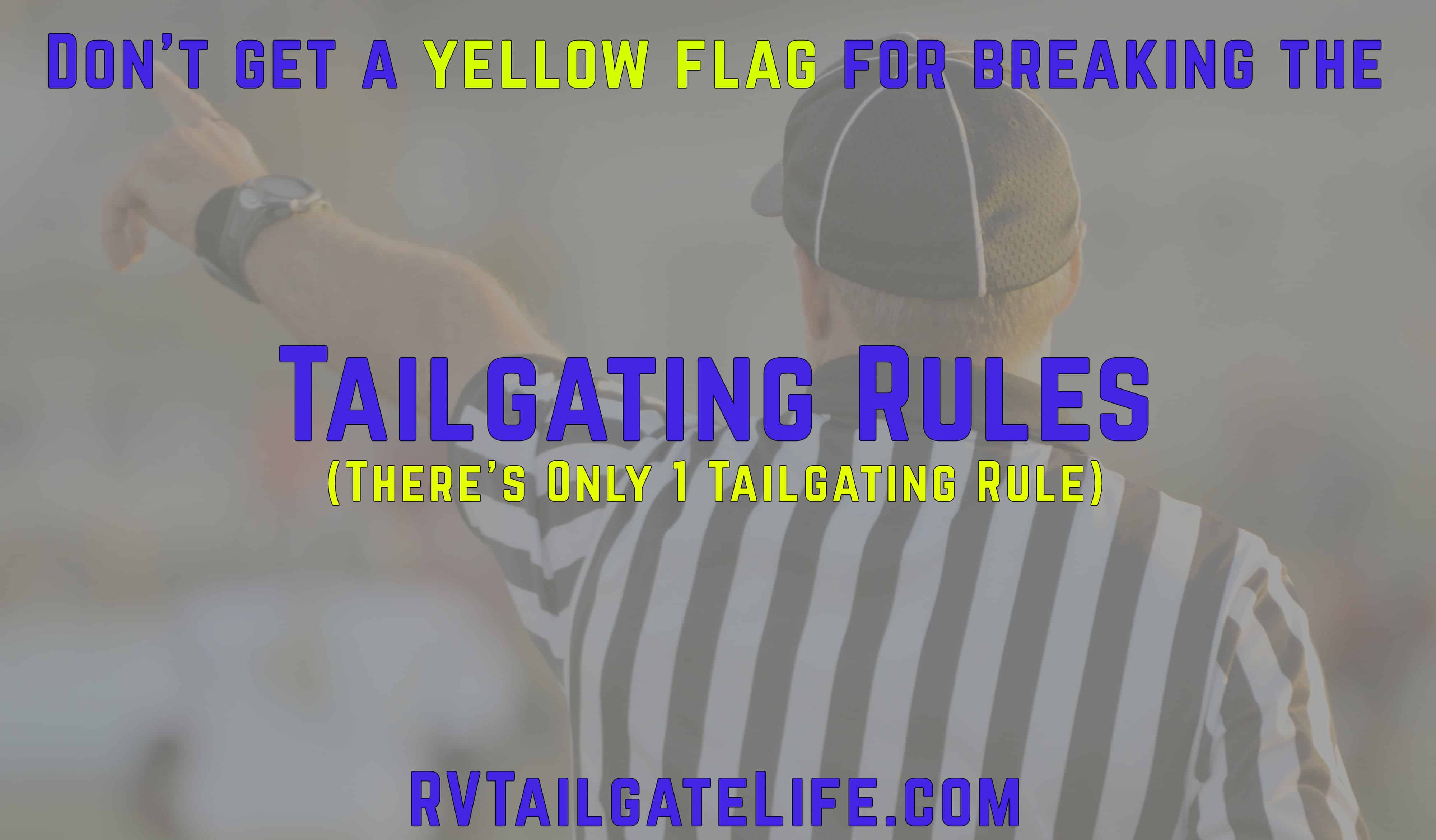 Tailgating Rules for the RV Tailgate Life RV Tailgate Life