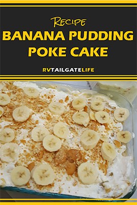 Recipe for Banana Pudding Poke Cake from RV Tailgate Life