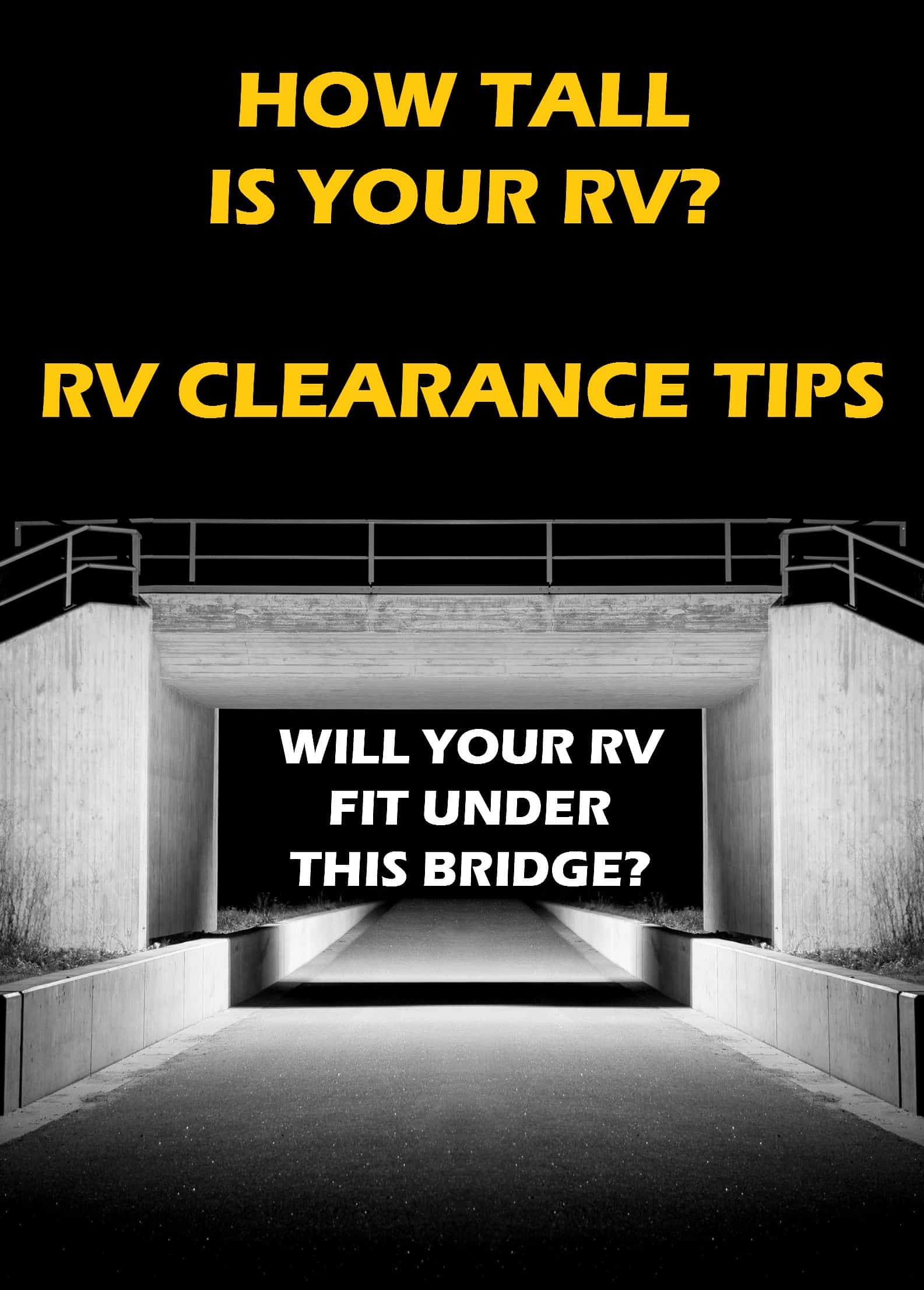 How Tall Is Your RV? RV Clearance Tips RV Tailgate Life