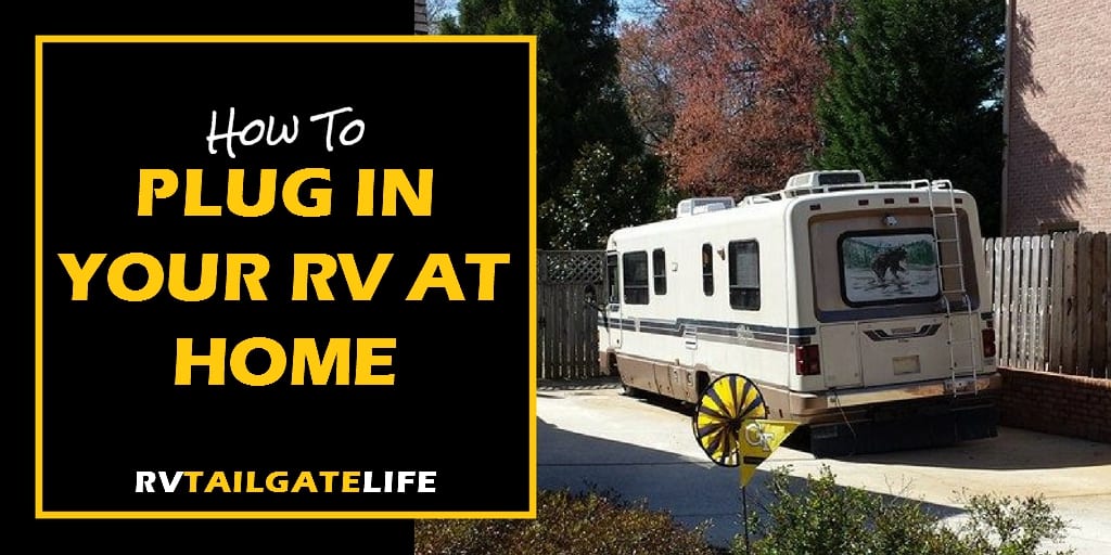 Plug in your RV at home with these tips and tricks - learn how to plug in your RV even without a dedicated 30 amp or 50 amp RV plug