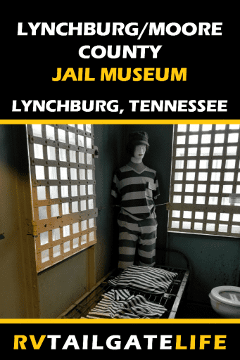 Lynchburg/Moore County Jail Museum, Lynchburg, Tennessee is an old county jail, where you can see where inmates were kept