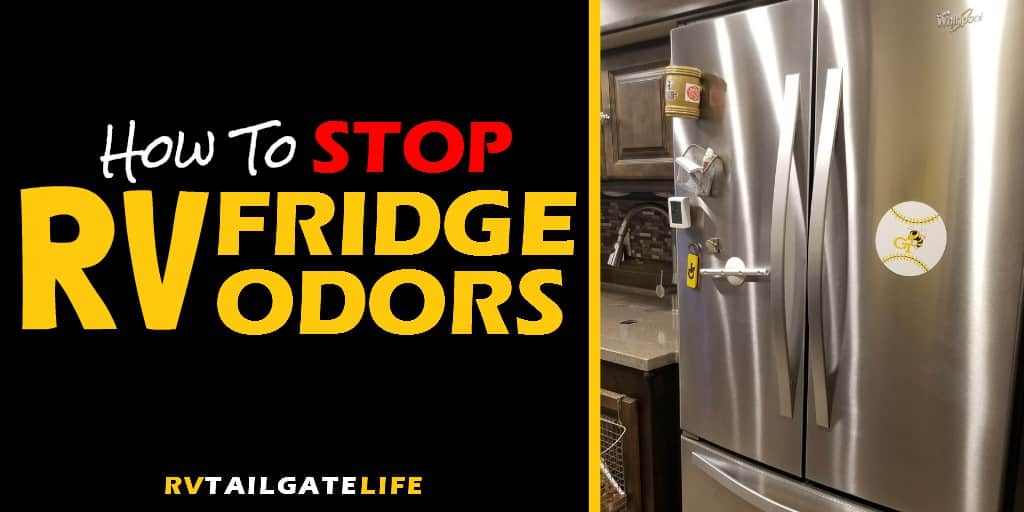 Tips to stop and prevent RV fridge odors! Don't let your RV refrigerator be a smelly mess!