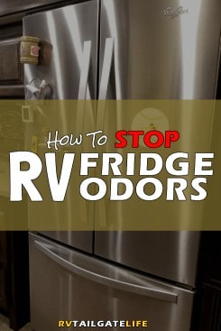 Find out how to stop RV fridge odors from RV Tailgate Life!