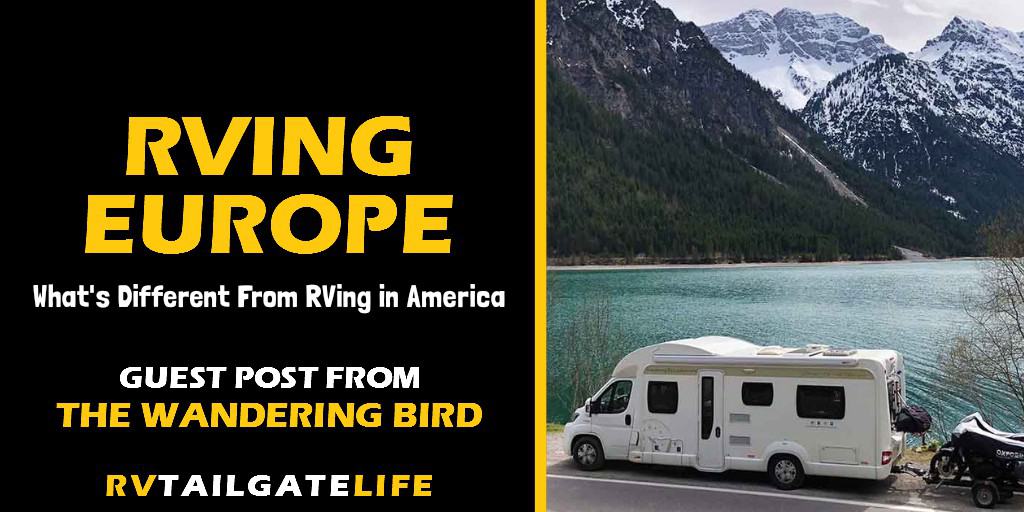 Interested in RVing in Europe? Find out how RVing is different in the UK and Europe than it is in America