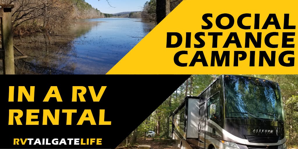 Social distance camping in a RV Rental with pictures of a Class A motorhome in a forested campground and a lake at a state park