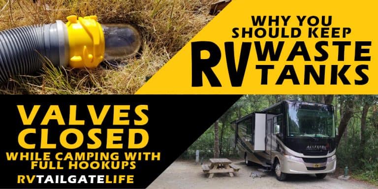 Why you should keep RV waste tanks valves closed while camping with full hookups with pictures of an RV sewer hose connection to sewer and an RV in a campground