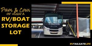 Pros and Cons to Using a RV & Boat Storage Lot